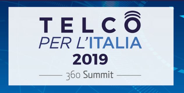 “Telco per l’Italia 2019” Congress – Telecommunication Summit 360